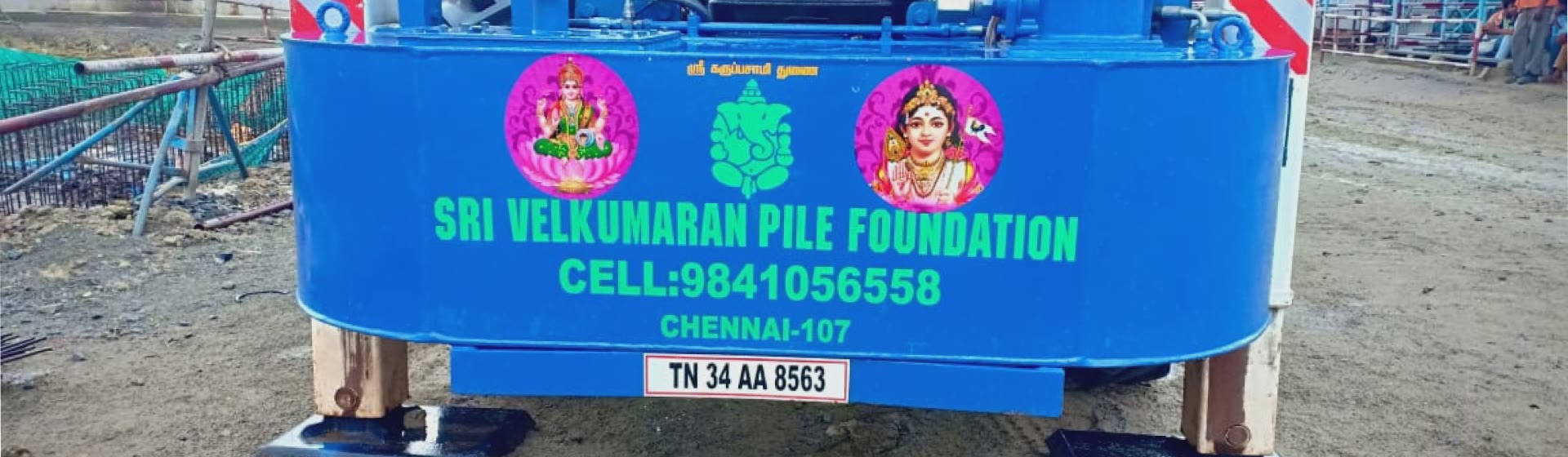 Sri Vel Kumaran Pile Foundation rig, Chennai